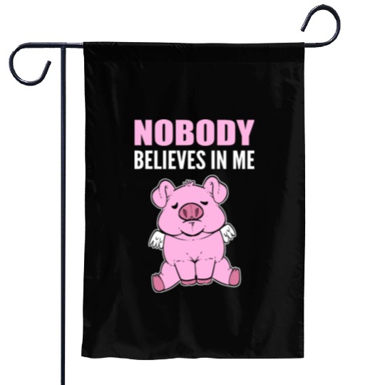 Nobody Believes Hopeful Person Gift Garden Flags