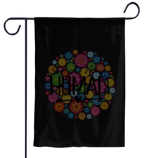 Be A Nice Human: Embrace Peace & Love Garden Flags