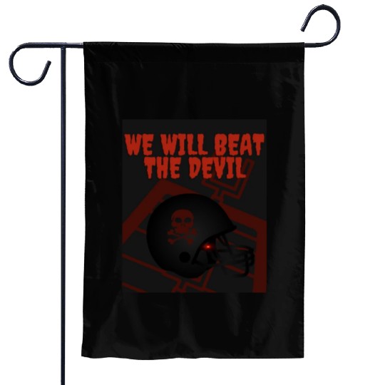 We will beat the devil Garden Flags