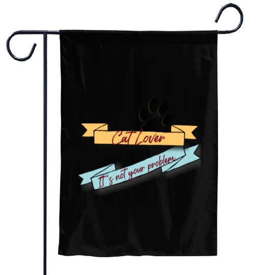 Cat Lover And Not Your Business Garden Flags