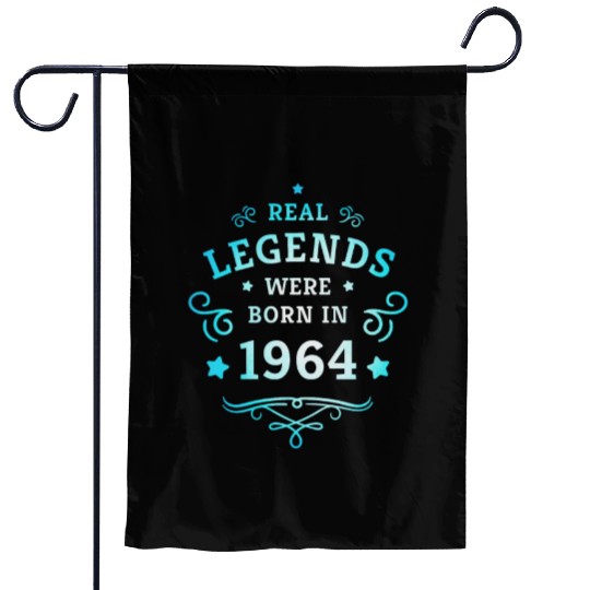 Real Legends were born in 1964 60th Birthday Gift Garden Flags