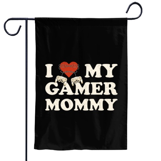 I Love My Gamer Mom - I Heart My Gamer Mommy Garden Flags