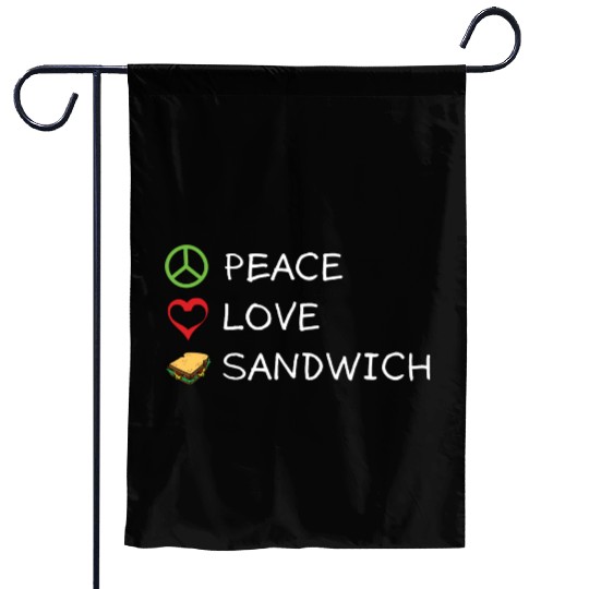 Peace Love Sandwich Hippie Sandwich Lover Garden Flags
