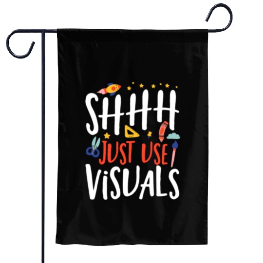 Shhh Just Use Visuals Special Education Teacher Garden Flags