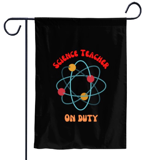 Science Teacher on Duty Back to School Garden Flags