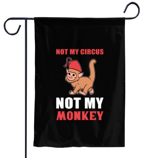 Not my Circus Animal Trainer Gift Garden Flags