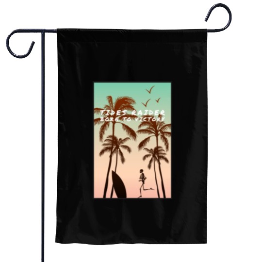 Tides raider, born to victory Garden Flags