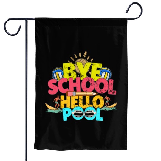 Bye School Hello Pool Last Day Of School Teacher Garden Flags