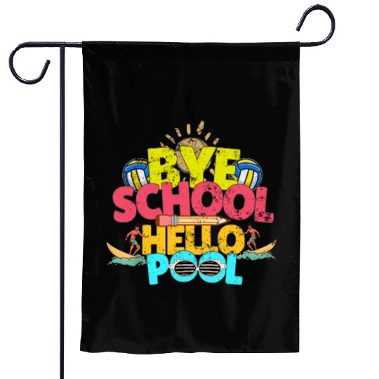 Bye School Hello Pool Last Day Of School Teacher Garden Flags