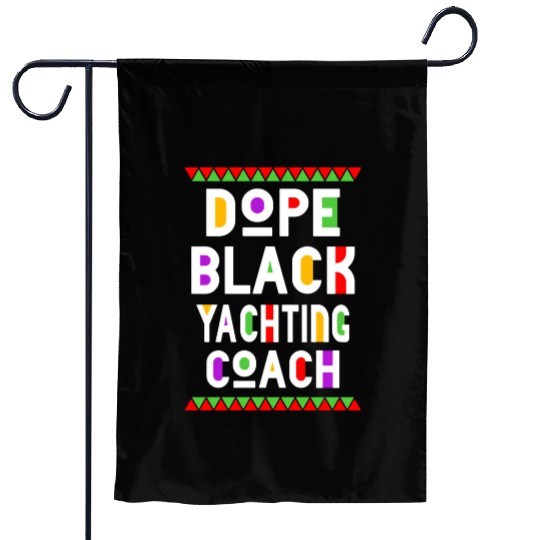 Dope Black Yachting Coach Garden Flags
