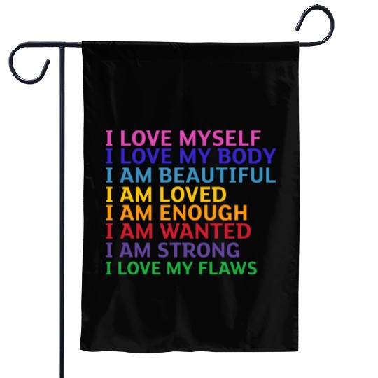 i love myself Garden Flags