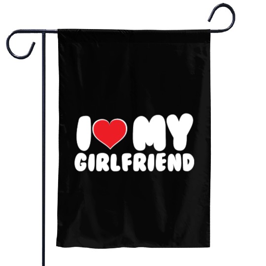 I Love My Girlfriend I Heart My Girlfriend GF Garden Flags