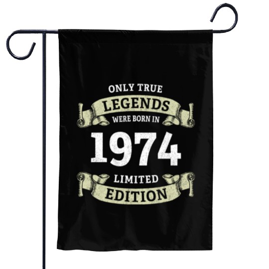 True Legends were born in 1974 50th Birthday Gift Garden Flags