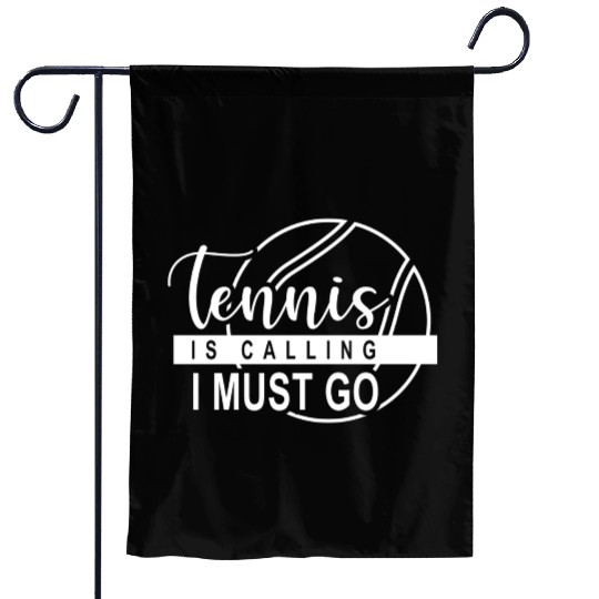 Tennis Calls Funny Gift For Tennis Lover And Garden Flags