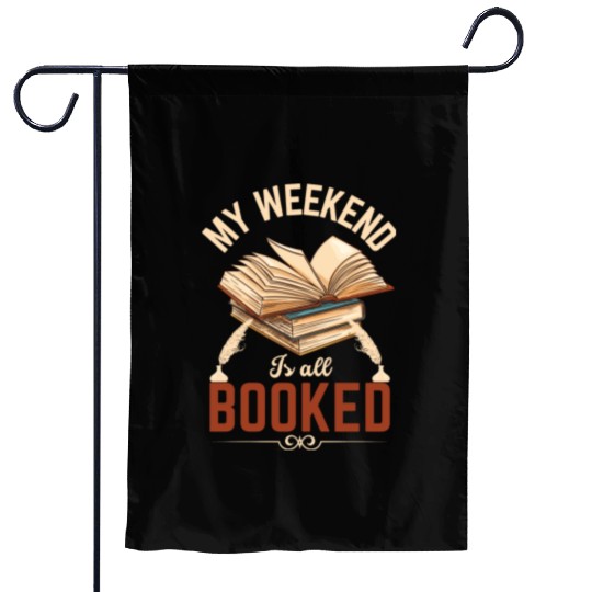 My Weekend Is All Booked Book Lovers Gift For Garden Flags