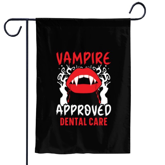 Vampire-Approved Dental Care. Garden Flags