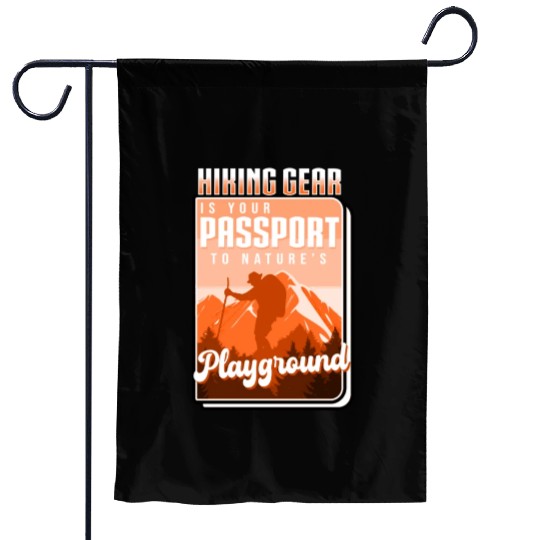 Hiking Gear Is Your Passport To Natures Playground Garden Flags