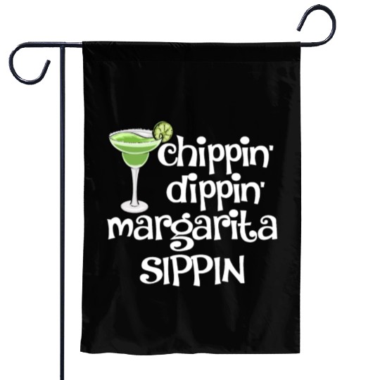 Chippin Dippin Margarita Sippin Garden Flags
