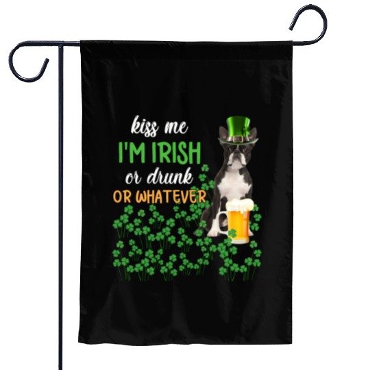 Boston Terrier Kiss Me I'm Irish Or Drunk Or Whate Garden Flags