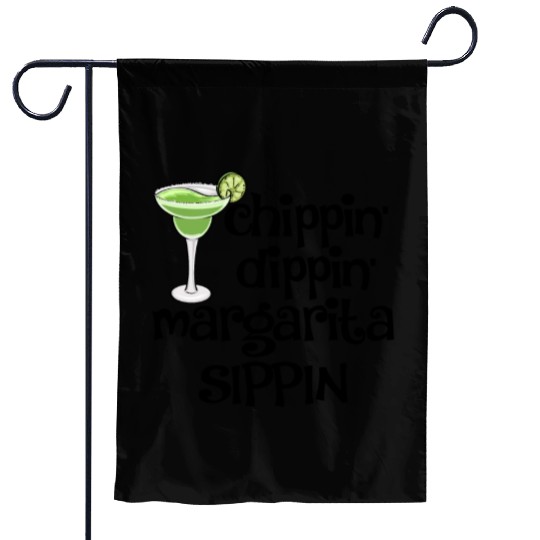 Chippin Dippin Margarita Sippin Garden Flags