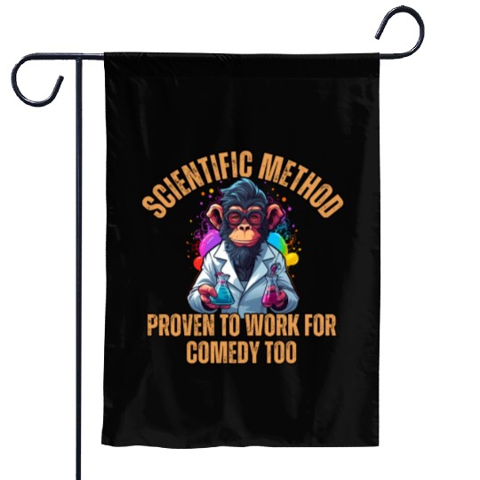 Scientific Method: Proven to work for comedy too. Garden Flags