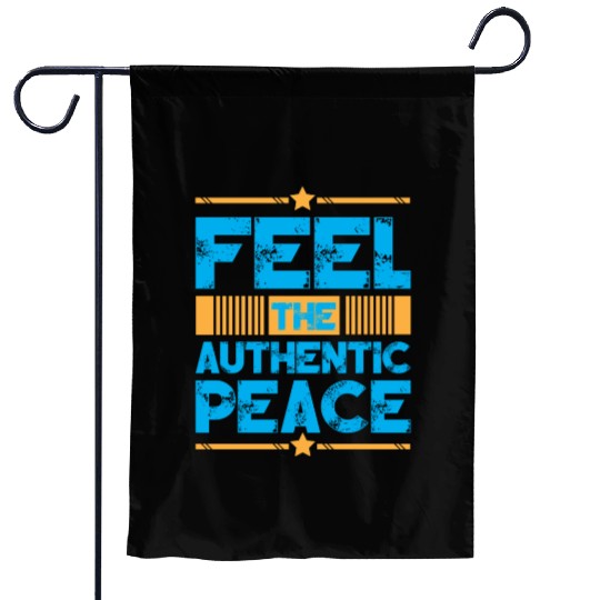 Feel The Authentic Peace Typography Design Garden Flags
