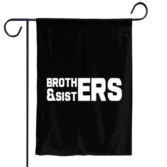 Brothers & Sisters Family Friendship LGBTQ Garden Flags