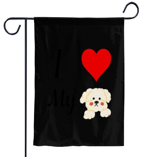 I love my dog ,dogs lover , Heart , cute dog Garden Flags