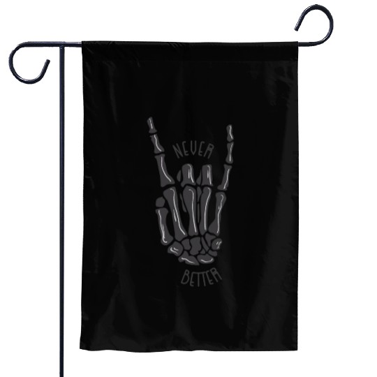 Never better skeleton Garden Flags