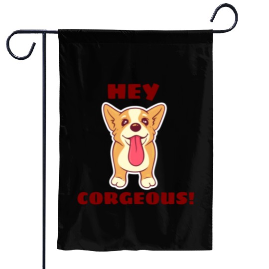 Hey Corgeous Corgi Pun Garden Flags