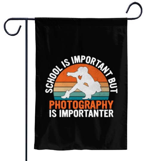 School Is Important But Photography Is Garden Flags