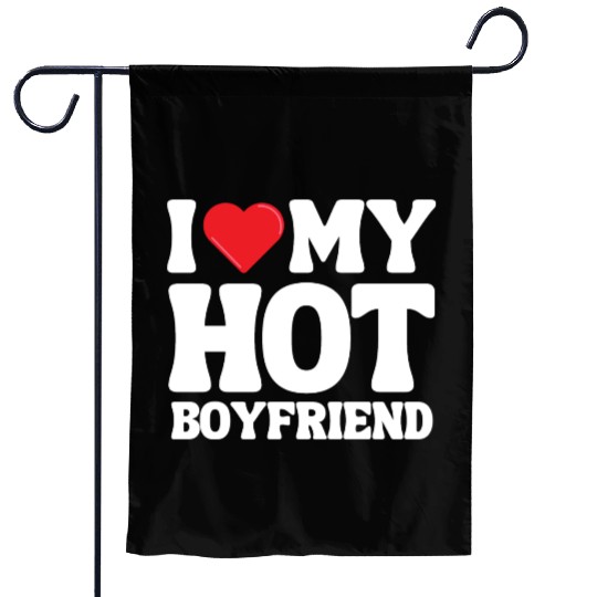 I Love My Boyfriend Garden Flags