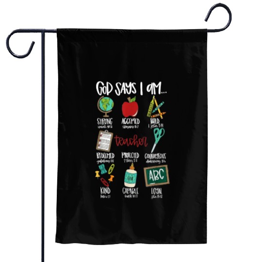 God Says I Am Teacher Garden Flags