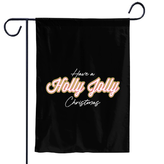 Have A Holly Jolly Christmas Christmas Garden Flags