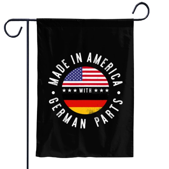 Made in America with German parts Germany pride T Garden Flags