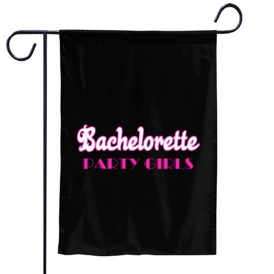 Bachelorette party girls Garden Flags