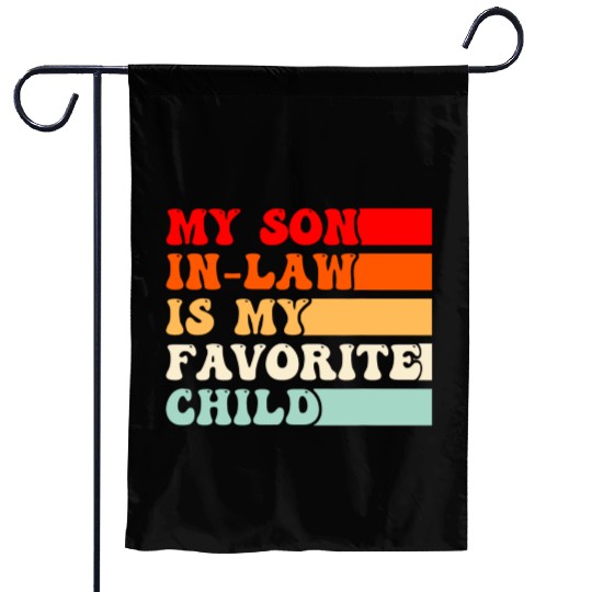 My Son In Law Is My Favorite Child Vintage Garden Flags