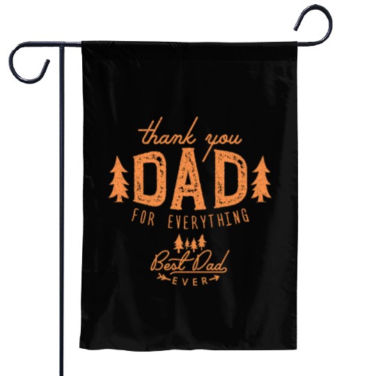 father's day Cute Thank you Dad For Everything Garden Flags