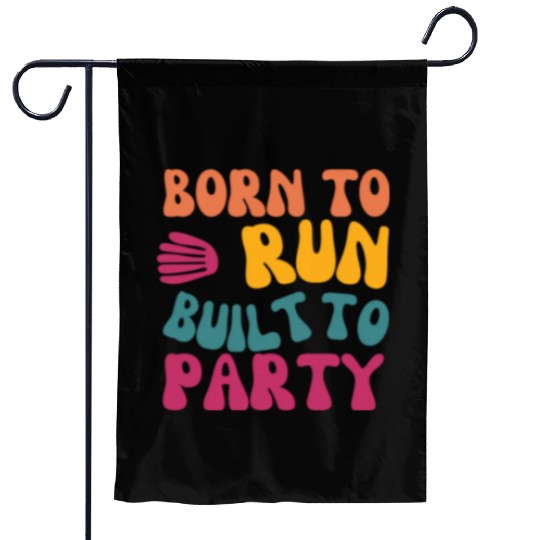 Birthday Gift For Her Born To Run Built To Party C Garden Flags