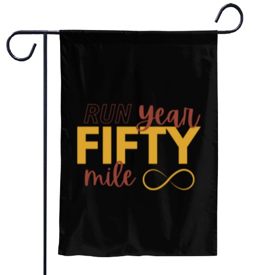 Birthday Gift For Her Year Fifty Mile Infinity Run Garden Flags