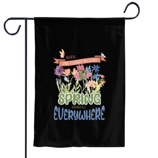 When one flower blooms, spring awakens everywhere Garden Flags