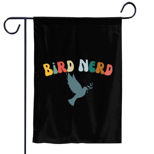 Bird Nerd , Bird Lover Garden Flags