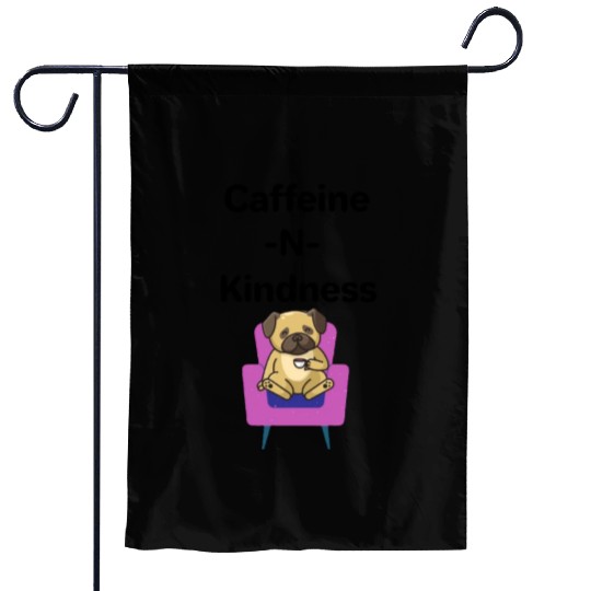 Love to Meet Kind People with a Caffeine Problem Garden Flags