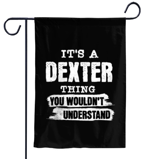 It's A Dexter Thing You Wouldn't Understand, First Garden Flags