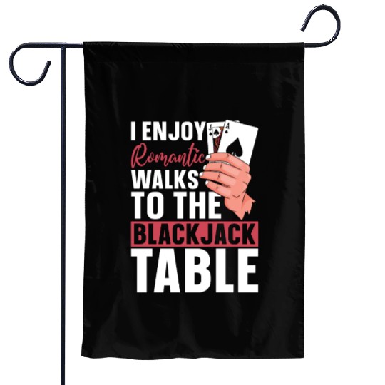 Classic Blackjack I Enjoy Romantic Walks To Casino Garden Flags