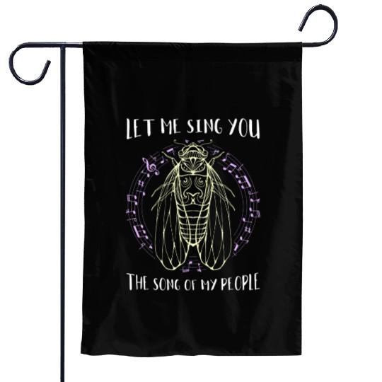 Let Me Sing You The Song Of My People Cicada Line Garden Flags