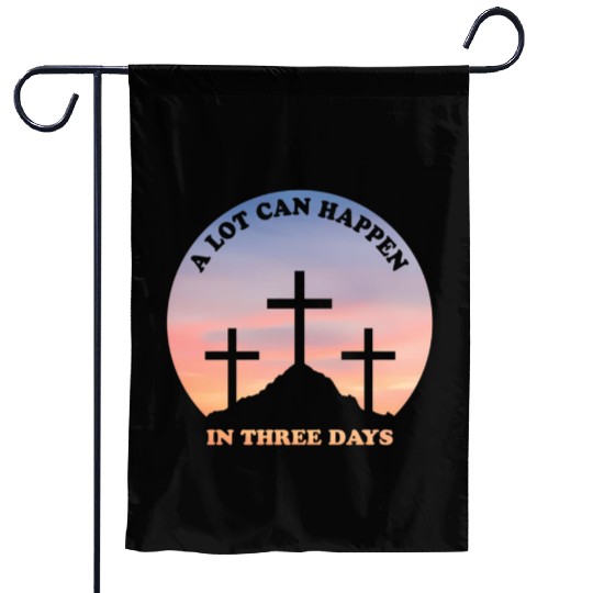 A Lot Can Happen In Three Days Christian Easter Garden Flags
