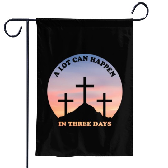 A Lot Can Happen In Three Days Christian Easter Garden Flags