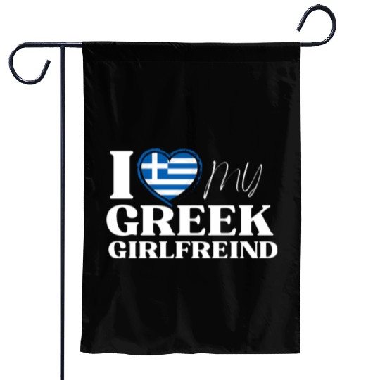 I Love My Greek Girlfriend Multi Nationality Garden Flags