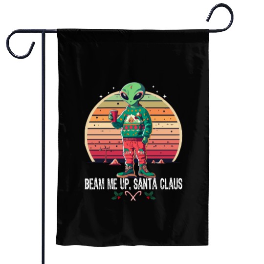 Beam Me Up Santa Claus Alien Christmas Ufo Coffee Garden Flags